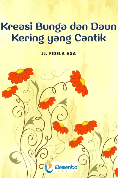 Kreasi Bunga dan Daun Kering yang Cantik